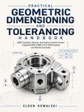 Practical Geometric Dimensioning and Tolerancing Handbook