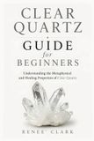Clear Bol Clear Quartz Guide for Beginners