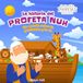 La Historia del Profeta Nuh: Un cuento sobre la paciencia y la fe: Historias de los profetas en el Islam (Serie de 5 libros)