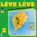 Sonic Rendezvous Various Artists - Léve Léve, Vol. 2 (2 LP)