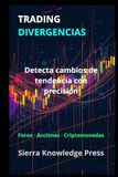 TRADING DIVERGENCIAS: Detecta cambios de tendencia con precisión en Forex, acciones y criptomonedas