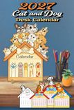 2027 Cat and Dog Desk Calendar: 12 Months January to December