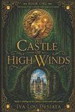 The Independently Published The Legacy of Castles and Amulets-The Castle of High Winds