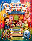 300 Curious Number Adventure for Clever Children Ages 5+