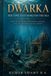 Dwarka: The Lost City Beneath the Sea Paperback