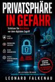 Privatsphäre in Gefahr: Schützen Sie Ihre Daten vor dem digitalen Zugriff.