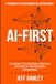 AI-FIRST: Building the Central Nervous System of the Modern Enterprise