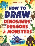How Libri GmbH How to Draw Dinosaurs, Dragons & Monsters: Step-by-Step Drawing Fun for Kids Age 8-12