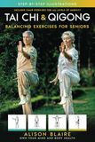 Tai Chi & Qigong — Balancing Exercises for Seniors