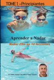 Aprender Libri GmbH Aprender A Nadar: Principiantes - Nadar en 10 lecciones Paperback