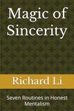 Magic of Sincerity: Seven Routines in Honest Mentalism
