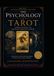 The Psychology of Tarot: Symbols, Meaning, and the Human Search for Answers