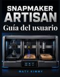 Snapmaker Artisan Guía del usuario