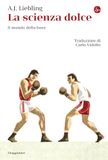 La Il Saggiatore La scienza dolce. Il mondo della boxe Paperback