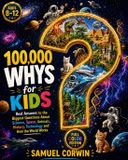 100000 Whys 100,000 Whys for Kids Paperback
