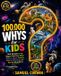100000 Whys 100,000 Whys for Kids Paperback