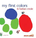 My Polyglot Kids My First Colors in Haitian Creole
