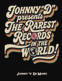 Johnny D Presents The Rarest Records In The World