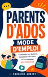 Parents d’Ados - Mode d'Emploi