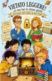 Vietato leggere!: ...se non hai la chiave giusta