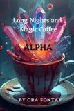 Long Ora Fontay Long Nights and Magic Coffee: Paperback