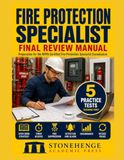 Fire Protection Specialist Final Review Manual: CFPS Exam Prep: Open-Book Practice for the Certified Fire Protection Specialist Examination with 600 Questions and 5 Practice Tests