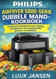 Philips Airfryer 5000-serie Dubbele Mand Kookboek