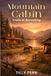 Mountain Cabin: Trails of Becoming