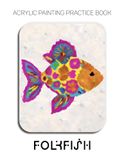 Acrylic Folkfish Acrylic Painting Practice Book: A Global Journey into Folk Art Patterns and Bold Color Blocks