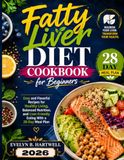 Fatty Liver Diet Cookbook for Beginners