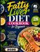 Fatty Liver Diet Cookbook for Beginners