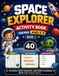 Space Explorer Activity Book for Kids Ages 5-8: Book 1: 40 Mazes, Word Searches, and Word Scrambles with Fun Space Facts