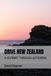 DRIVE NEW ZEALAND: A JOURNEY THROUGH AOTEAROA