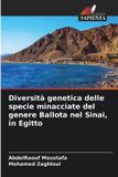 Diversità Edizioni Sapienza Diversità genetica delle specie minacciate del genere Ballota nel Sinai, in Egitto