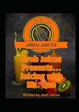 Jireh Juices Presents... Juicing With Ms. Que