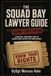 The Squad Bay Lawyer: A Practical, Irreverent Guide to Marine Corps Justice for Young Marines
