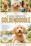LE GUIDE COMPLET DU GOLDENDOODLE