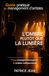 L'ombre plutôt que la lumière: Manager d’artiste : comprendre, structurer et faire avancer un projet artistique
