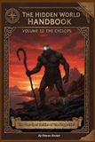 The Independently Published The Hidden World Handbook-The Cyclops Paperback