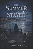 The Independently Published The Summer That Stayed Paperback