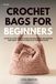 Crochet books for beginners - Step-by-step instructions for handmade creations
