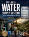 Off-Grid Libri GmbH Off-Grid Water Supply Systems: The Illustrated Build Manual: Complete Blueprint to Catch, Store, Pump & Purify Your Own Water and Keep Your Family Supplied in Any Crisis