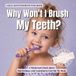Why The Whole Brain Toddler- Why Won't I Brush My Teeth?