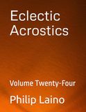 Eclectic Acrostics: Volume Twenty-Four