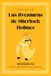 Las Aventuras de Sherlock Holmes. Spanish A2: The Adventures of Sherlock Holmes — Spanish Graded Reader (A2) with dictionary, exercises & flashcards