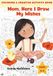 Mom, Here I Draw My Wishes: A Relaxing Coloring Book for Girls Ages 6-9 to Share Feelings, Build Confidence, and Turn Dreams into Magical Moments