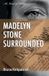 Madelyn Libri GmbH Madelyn Stone Surrounded
