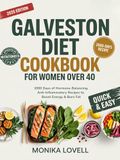 Galveston Diet Cookbook for Women Over 40