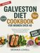 Galveston Diet Cookbook for Women Over 40