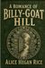 A Romance of Billy-Goat Hill: From the Beloved Author of Mrs. Wiggs of the Cabbage Patch